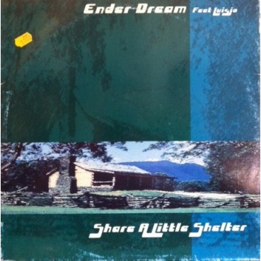 Ender Dream ‎– Share A Little Shelter