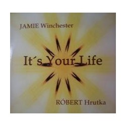 Jamie Winchester & Hrutka Robert ‎– It's Your Life 