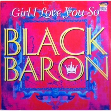 Black Baron ‎– Girl, I Love You So (CANTADOTE¡¡)