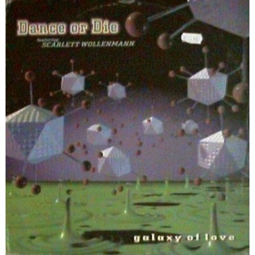Dance Or Die  Featuring Scarlett Wollenmann ‎– Galaxy Of Love 
