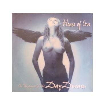 House Of Love ‎– (To The Land Of The) Day Dream 