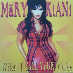 Mary Kiani ‎– When I Call Your Name 