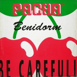Pacha Benidorm ‎– Be Carefull 