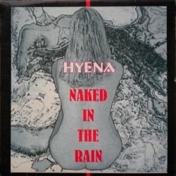 Hyena ‎– Naked In The Rain 