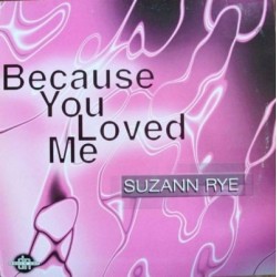 Suzann Rye ‎– Because You Loved Me