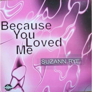 Suzann Rye ‎– Because You Loved Me