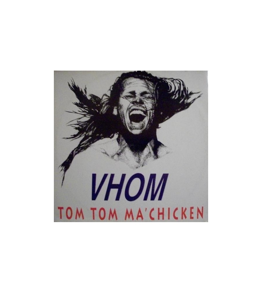 Tom Tom Ma'Chicken ‎– Vhom 