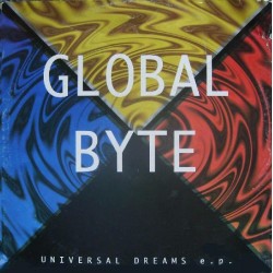 Global Byte ‎– Universal Dreams EP