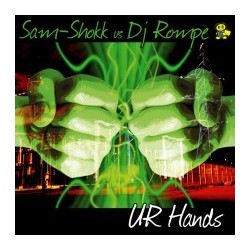 Sam - Shokk vs. DJ Rompe ‎– Ur Hands 