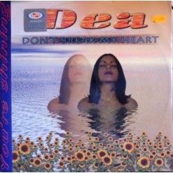 Dea  ‎– Don't Break My Heart / You're Shining