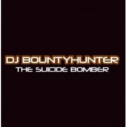 DJ Bountyhunter ‎– The Suicide Bomber 