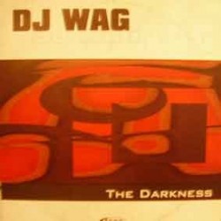 DJ Wag ‎– The Darkness