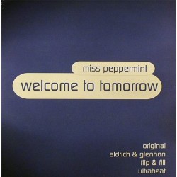 Miss Peppermint - Welcome To Tomorrow (Original y remixes¡¡¡ COPIA IMPORT¡¡)