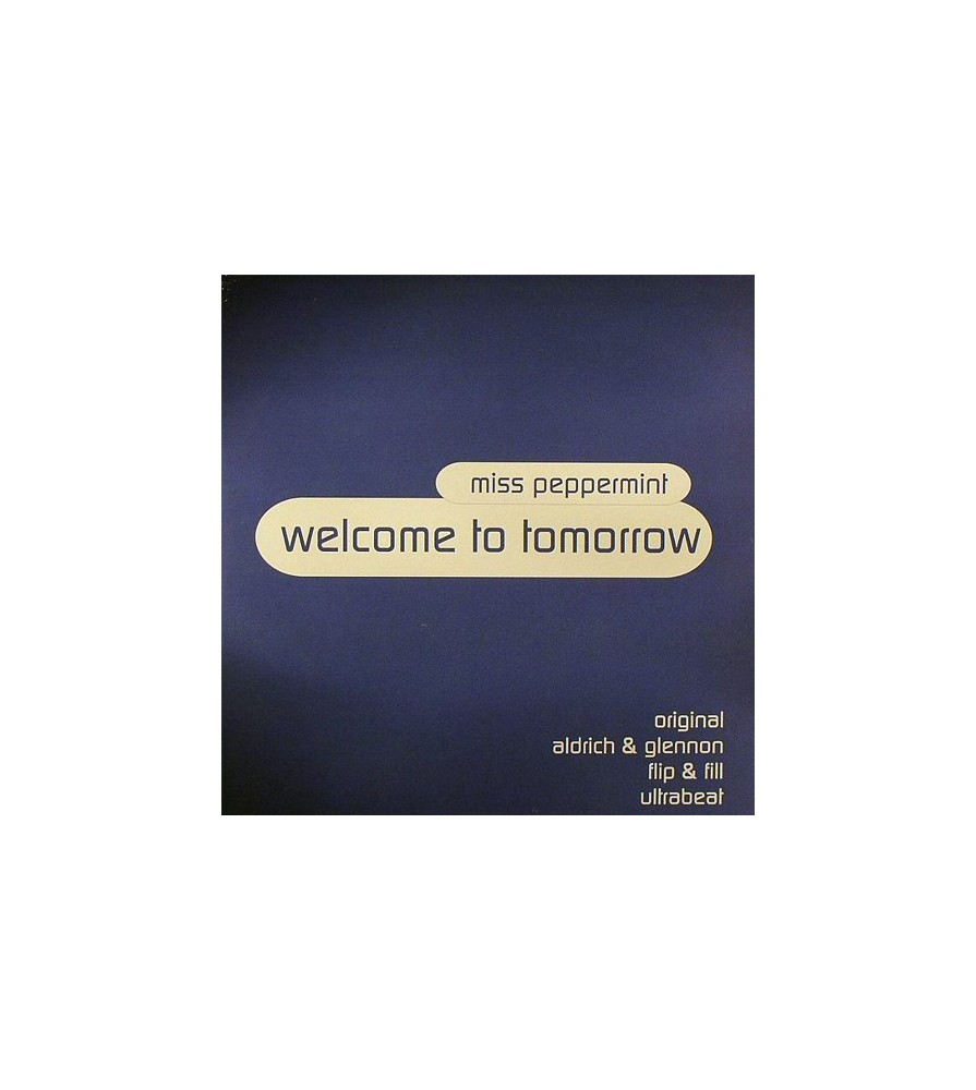 Miss Peppermint - Welcome To Tomorrow (Original y remixes¡¡¡ COPIA IMPORT¡¡)