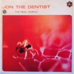 Jon The Dentist ‎– The Real World / What Is Real 