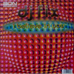 DJ Fix  ‎– I Believe In You