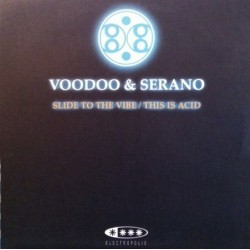 Voodoo & Serano ‎– Slide To The Vibe