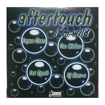 Aftertouch  ‎– I'm Wild (TEMAZO TIM WOKAN¡¡)