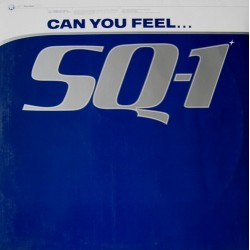 SQ-1 ‎– Can You Feel
