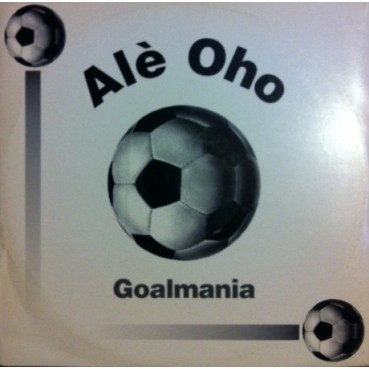 Goalmania ‎– Ale Oho 