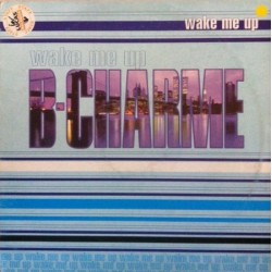 B-Charme – Wake Me Up (ITALO MUY BUENO)