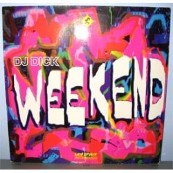 DJ Dick ‎– Weekend 