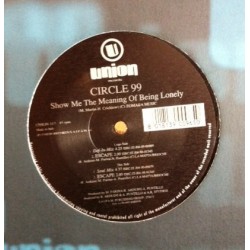 Circle 99 ‎– Show Me The Meaning Of Being Lonely 