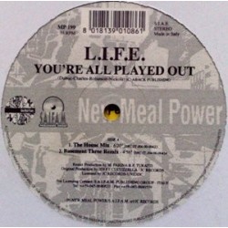 LIFE ‎– You're All Played Out (ROLLAZO¡)