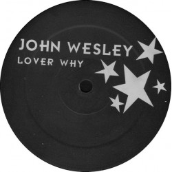 John Wesley - Lover Why(2 MANO,TEMAZO BUSCADISIMO¡¡ DISCO ORIGINAL¡)