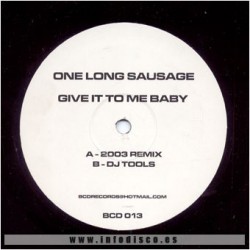 One Long Sausage ‎– Give It To Me Baby (INCLUYE ACAPELLAS¡¡)