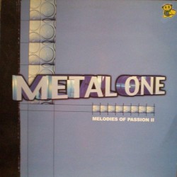 Metal One ‎– Melodies Of Passion II (TEMAZO MAKINA¡)