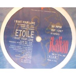 Etoile  ‎– I Want Your Love 