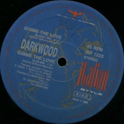 Darkwood  ‎– Gimme The Love 