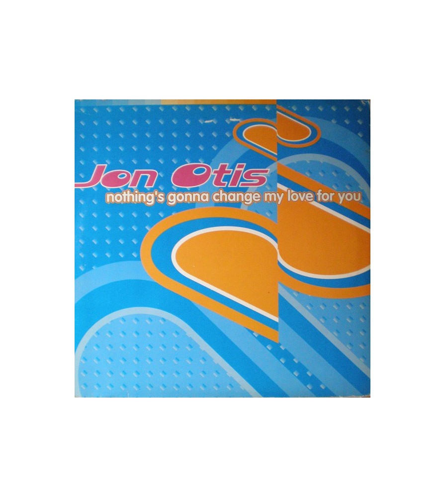 Jon Otis ‎– Nothing's Gonna Change My Love For You