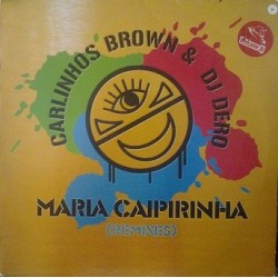 Carlinhos Brown & DJ Dero ‎– Maria Caipirinha (Remixes) 