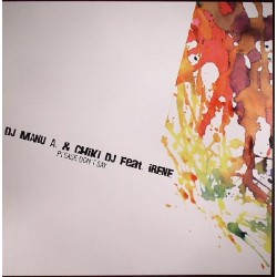 DJ Manu A. & Chiki DJ Feat. Irene (6) - Please Don't Say