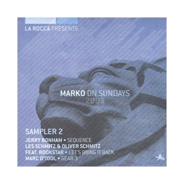 La Rocca Presents Marko On Sundays 2005 (Sampler 2) 