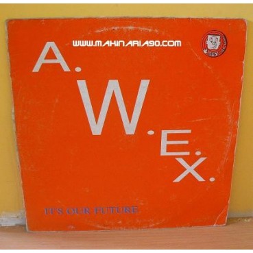 AWeX ‎- It's Our Future 