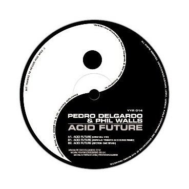 Pedro Delgardo & Phil Walls ‎– Acid Future 
