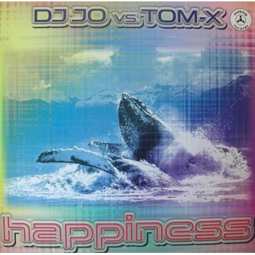 DJ Jo vs. Tom-X ‎– Happiness 