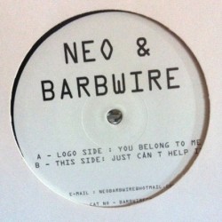 Neo & Barbwire ‎– You Belong To Me / Just Can't Help It