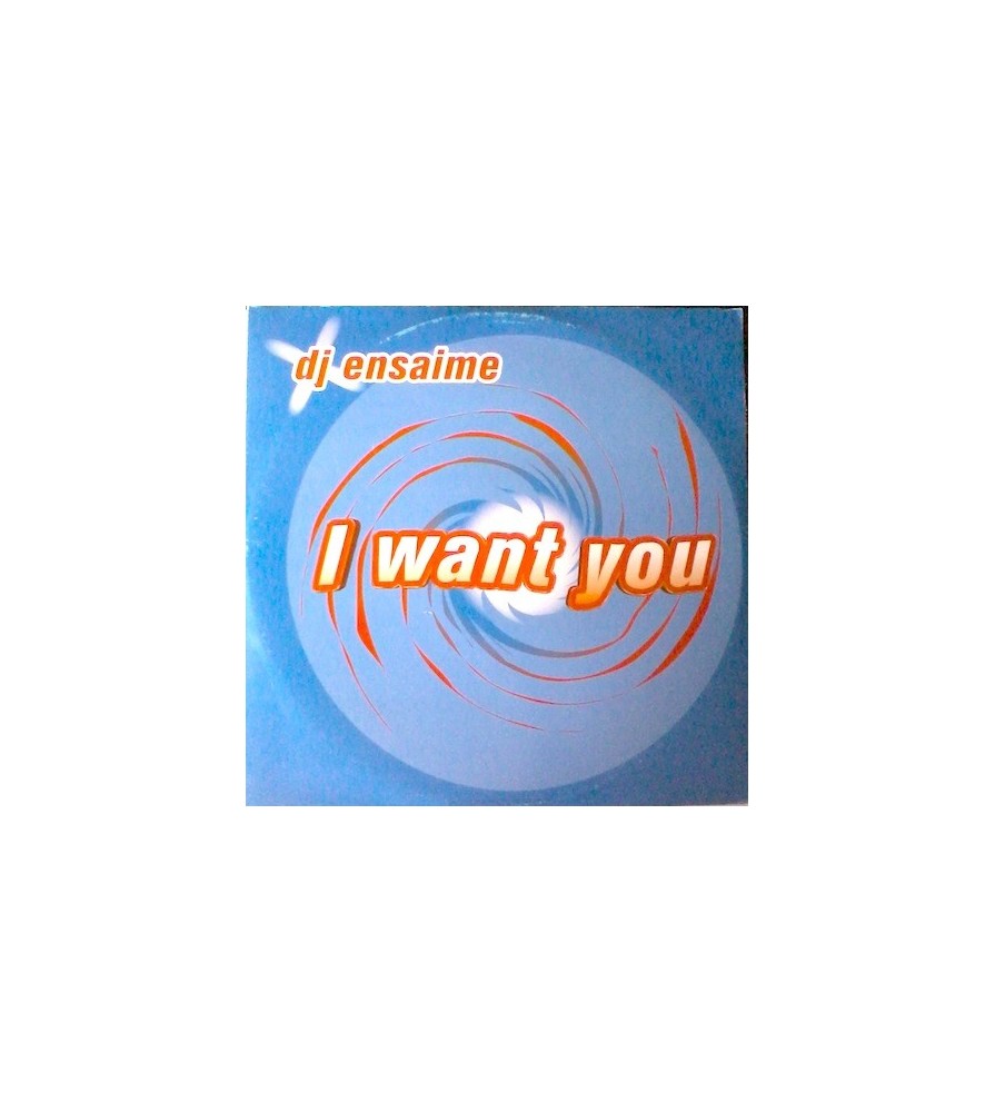 DJ Ensaime ‎– I Want You (CANTADITO ROLLAZO¡¡)