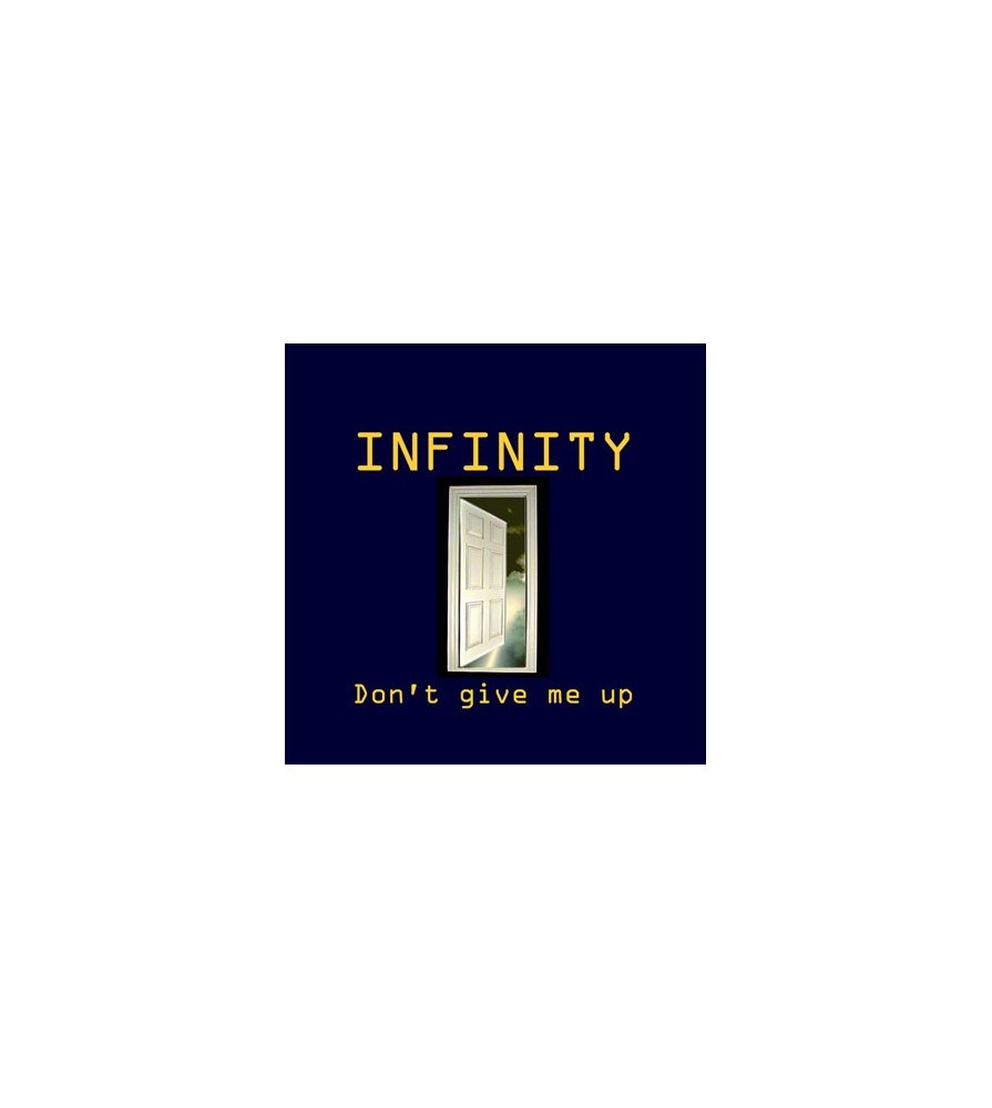 Infinity  ‎– Don't Give Me Up (TEMAZO¡)