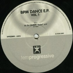 Bpm Dance EP Vol. 1 (INCLUYE DJ GILBERT - DULUX & DIN DAH¡¡)