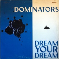 Dominators - Dream Your Dream (PELOTAZO¡¡¡)