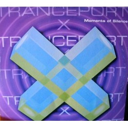 Tranceport X  ‎– Moments Of Silence 