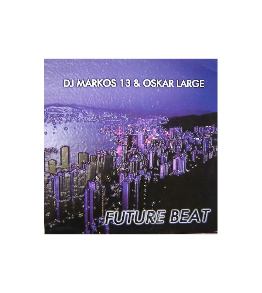 DJ Markos 13 & Oskar Large ‎– Future Beat 