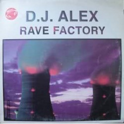 DJ Alex ‎– Rave Factory