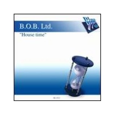 BOB Ltd – House Time (IMPORT.TEMAZO¡)