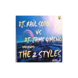 DJ Raul Soto vs. Jaime Gimeno - The 2 Styles Vol. 3